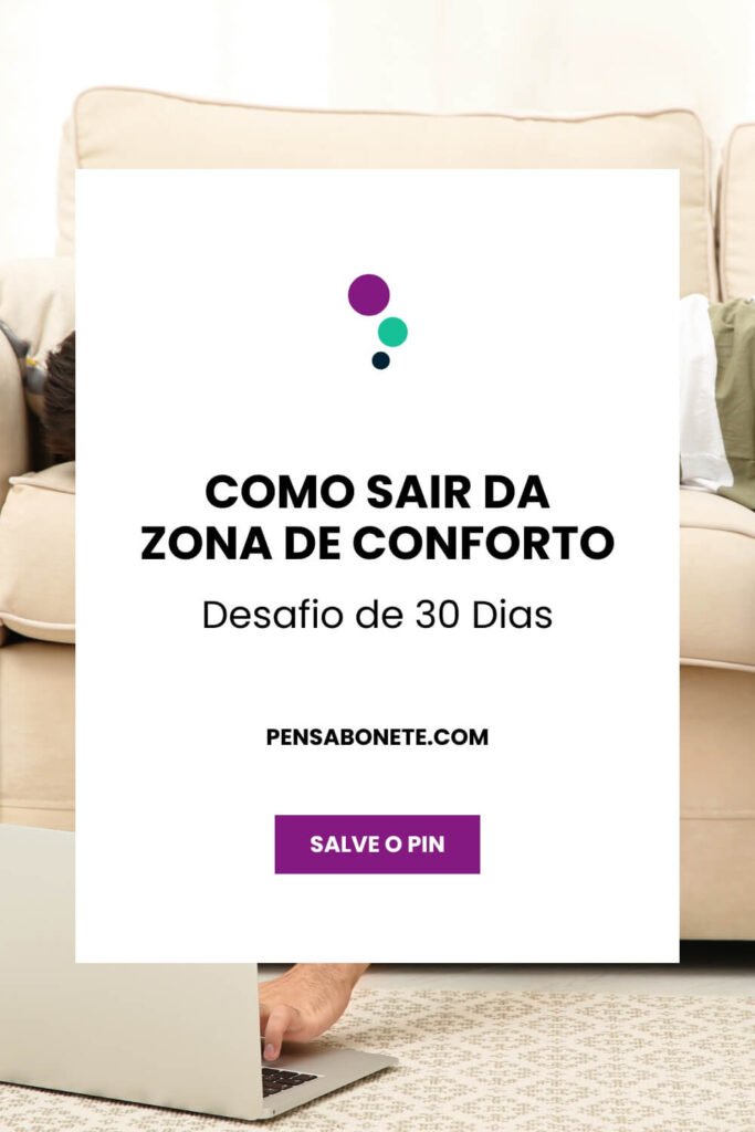 como sair da zona de conforto