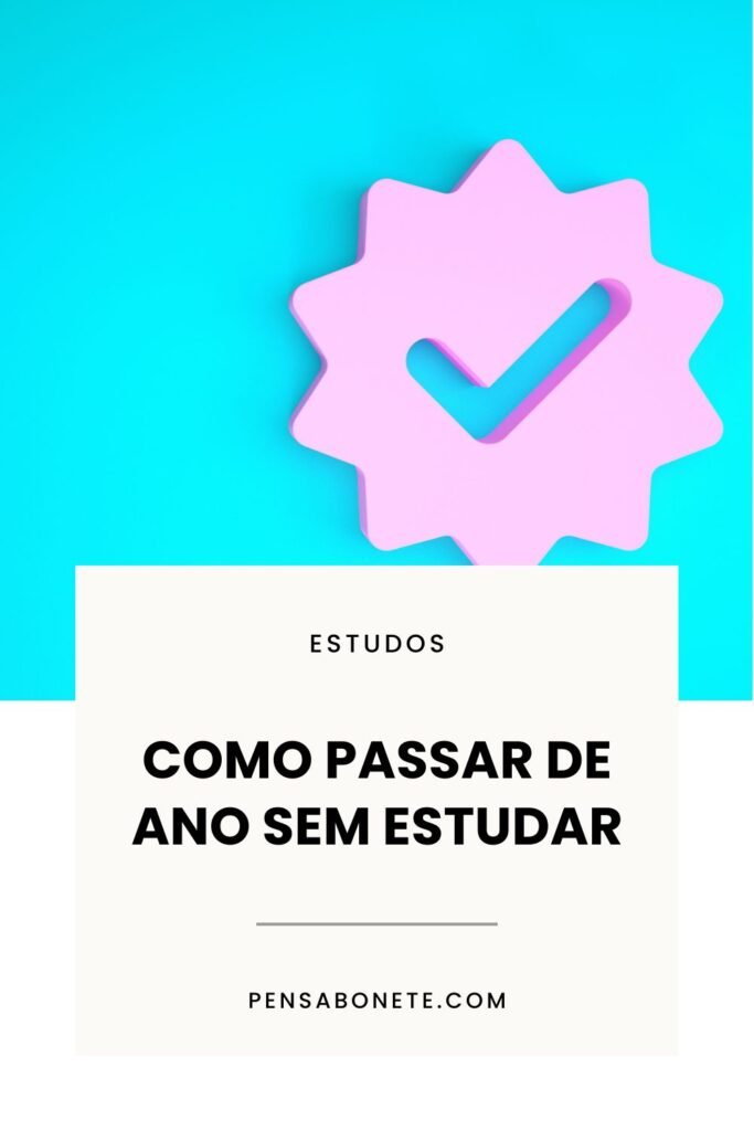 como passar de ano sem estudar